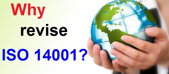 sua doi tieu chuan iso14001 Tại sao phải sửa đổi tiêu chuẩn ISO 14001?